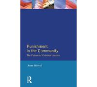 Punishment in the Community: The Future of Criminal Justice