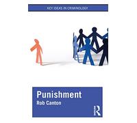 Punishment (Key Ideas in Criminology)