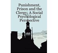 Punishment, Prison and the Clergy: A Social Psychological Perspective