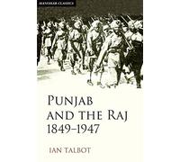 Punjab and the Raj 1849-1947