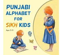 Punjabi Alphabet for Sikh Kids: Bilingual Early Learning Picture Book | Learn Sikh Values with Each Letter (NRI Punjabi Edition) (Tasveeran 101)