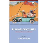 Punjabi Centuries: Tracing Histories of Punjab
