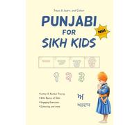 Punjabi for Sikh Kids: Sikh-themed Gurmukhi Alphabet Tracing and Colouring Book | Truly Bilingual for NRI Punjabis (Trace & Learn)