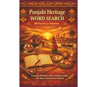 Punjabi Heritage WORD SEARCH 80 Puzzles & Solutions: Featuring Pakistani Culture, Farming, Festivals, Folk Music, Food & Rural Traditions (Borkot's Punjabi Family & Heritage Puzzlers)