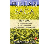 Punjabi Saga: Monumental Story of Five Generations of a Remarkable Punjabi Family