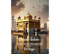 Punjabi Sudoku: 100 Easy to Very Hard Sudoku puzzles using characters from the Gurmukhi alphabet with solutions.