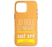 Punjabi T-Shirt | Jo Bole So Nihaal Sat Sri Akal Case for iPhone 16 Pro Max