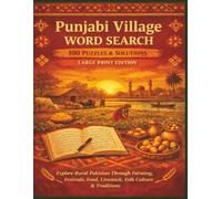 Punjabi Village WORD SEARCH 100 PUZZLES & SOLUTIONS LARGE PRINT EDITION: Explore Rural Pakistan Through Farming, Festivals, Food, Livestock, Folk ... (Borkot's Punjabi Family & Heritage Puzzlers)