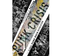 Punk Crisis – The Global Punk Rock Revolution