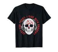 Punk for A Day Just for Today I Side with Anarchy T-Shirt