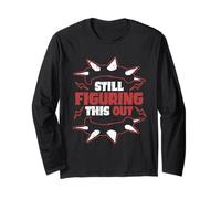 Punk for A Day Still Figuring This Out Long Sleeve T-Shirt