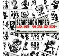 Punk Girls & Rock Chicks Black and White Scrapbook Paper - Pages for Mixed Media & Junk Journals: Themed Decorative Paper for Cut Out and Collage ... Decoupage, Origami, Crafts, Scrapbooking)