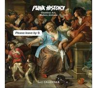 Punk History 2027 Wall Calendar: Classical Art, Modern Attitude