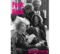 Punk Rock A Visual Biography