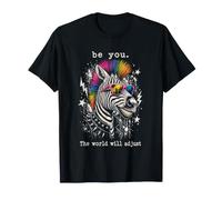 Punk Zebra Be You, The World Will Adjust. T-Shirt