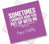 Punkcards - Birthday Card for Husband - ‘Sometimes I Wonder How You Put Up With Me’ - Funny Birthday Card for Wife - Funny Birthday Cards - Funny Joke Greeting Card for Men and Women