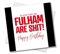 Punkcards - Fulham Birthday Card - Funny Football Birthday Card - Football Greeting Card - From Chelsea or Arsenal Fans