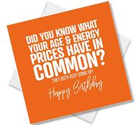 Punkcards - Funny Birthday Card - 'Did you know what your age & energy prices have in common?' - Energy Crisis Card - Heating Birthday Card for Husband or Wife - Blank Inside with Envelope