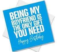 Punkcards Funny Birthday Card, for Boyfriend, from Girlfriend - Being my Boyfriend is the only gift you need