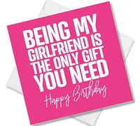 Punkcards - Funny Birthday Card For Girlfriend - ‘Being my Girlfriend is the only gift you need’ Cheeky Birthday Card for Girlfriend - from Boyfriend