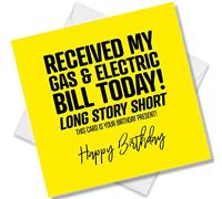 Punkcards - Funny Birthday Card for Men - 'Received my Gas & Electric Bill Today!' - Funny Card for Women - - Energy Crisis Card - Heating Bill Card - Gas Bill Card