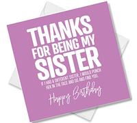 Punkcards - Funny Birthday Card For Sister - “Thanks For Being My Sister” - Happy Birthday Card For Her - Funny Sister Design Humorous Sibling Card - From Sister or Brother