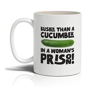 Punkcards - Funny Coffee Mugs- ‘Busier Than a Cucumber in a Woman’s Prison’ - Novelty Humorous Mug - Unique Cup - Quirky Mug - Amusing Novelty Gift