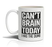 Punkcards - Funny Coffee Mugs - “Can't Brain Today I has The Dumb” - Novelty Humorous Tea Cup for Women - Unique Coffee Cup - Tea Birthday Gift - Quirky Ceramic Mug for Men