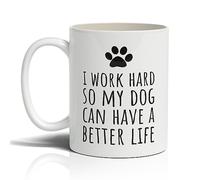 Punkcards - Funny Coffee Mugs, Dog Lovers, ‘I Work Hard So My Dog’, Birthday Gift, Ceramic Mug