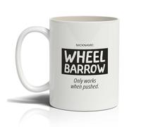 Punkcards - Funny “Wheelbarrow” Nickname Mug, Secret Santa Gift for Workmates, Microwave Safe, 11oz Ceramic, Made in UK