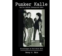 Punker Kalle Und Die Lautrer Underground-Jahre