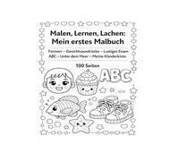 Punkt, Punkt, Komma, Strich - Ich male dich! Mein erstes großes Malbuch: Formen - Gesichtsausdrücke - Lustiges Essen - ABC - Unterwasserwelt - Meine tägliche Kleidung (100 Seiten)