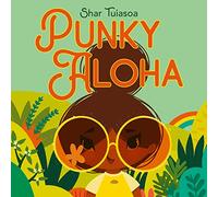 Punky Aloha: A Beautiful Polynesian Picture Book About Friendship and Bravery for Kids (Ages 4-8)