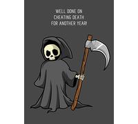 Punny Grim Reaper Birthday Funny Greeting Card (Cheating Death)