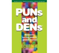 PUNs and DENs: Discovering Learning Needs in General Practice (Radcliffe Professional Development)