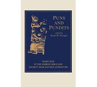 Puns and Pundits: Word Play in the Hebrew Bible and Ancient Near Eastern Literature