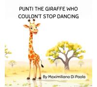 PUNTI THE GIRAFFE WHO COULDN’T STOP DANCING: ✨ The story that makes even the lions of the savanna dance!