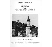 Puntigam or the Art of Forgetting: Studies in Austrian Literature Culture and Thought (STUDIES IN AUSTRIAN LITERATURE, CULTURE, AND THOUGHT TRANSLATION SERIES)