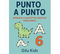 Punto a punto: Aprende conceptos básicos para niños