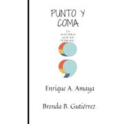 Punto y Coma: Tu historia aun no termina