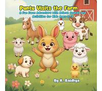Puntu Visits the Farm: A Fun Farm Adventure with Animal Sounds and Activities for Kids Ages 2-7 By K.Baidhya (The Puntu Adventures)
