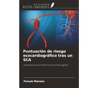 Puntuación de riesgo ecocardiográfico tras un SCA: ¿Echoscore tras un síndrome coronario agudo?