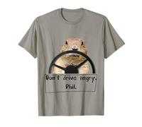 Punxsutawney Phil Don't Drive Angry T-Shirt
