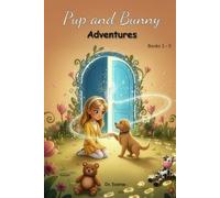 Pup and Bunny Adventures, Books 1-3: Rhyming with Pictures for Early Readers, Magical Journeys with Dog, Teaching Social Life Lessons