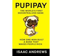 PUPIPAY: The World’s First Decentralized Bank, How One Man Built a System That Makes People Rich