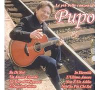 Pupo - Le Piu' Belle Canzoni Di Pupo