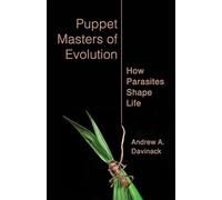 Puppet Masters of Evolution: How Parasites Shape Life