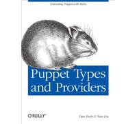 Puppet Types and Providers: Extending Puppet with Ruby