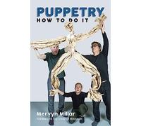 Puppetry: How to Do It