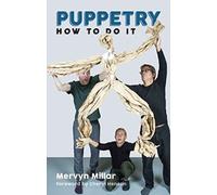 Puppetry: How to Do It